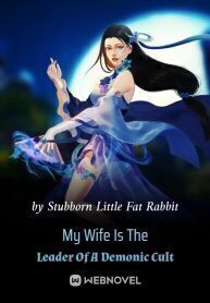 My Wife Is The Leader Of A Demonic Cult