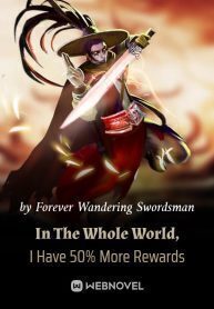 In The Whole World, I Have 50% More Rewards