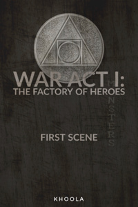 War Act I: Factory of Heroes
