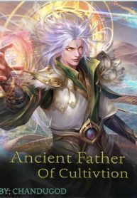 Ancient Father of Cultivation