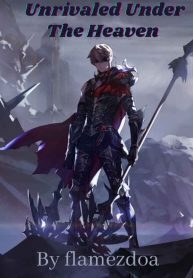 Unrivaled Under The Heaven