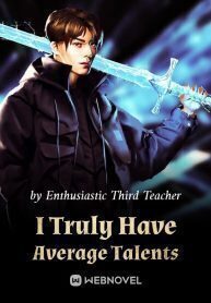 I Truly Have Average Talents