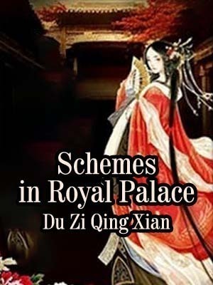 Schemes in Royal Palace