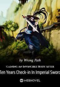 Gaining An Invincible Body After Ten Years Check-in In Imperial Sword