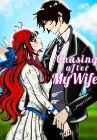 Chasing After My Wife