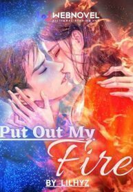 Put Out My Fire