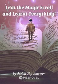 I Eat the Magic Scroll and Learnt Everything!