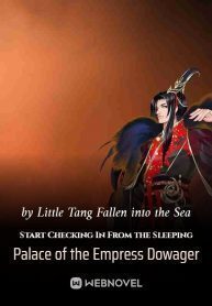 Start Checking In From the Sleeping Palace of the Empress Dowager