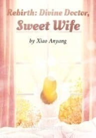 Rebirth: Divine Doctor, Sweet Wife