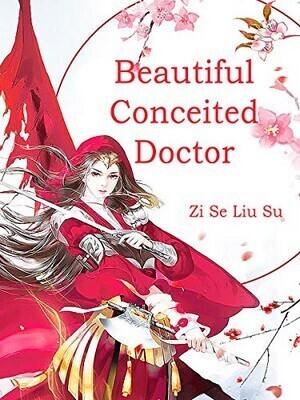 Beautiful Conceited Doctor