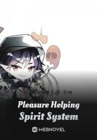 Pleasure Helping Spirit System