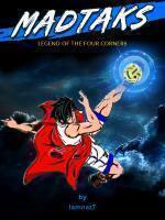 MADTAKS : Legend of the Four Corners