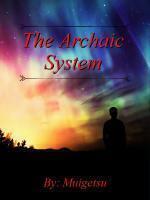 The Archaic System