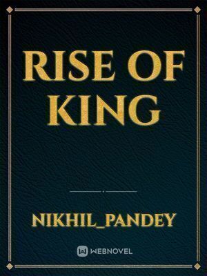 RISE OF KING