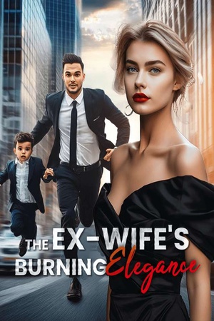 The Ex-Wife&#x27;s Burning Elegance