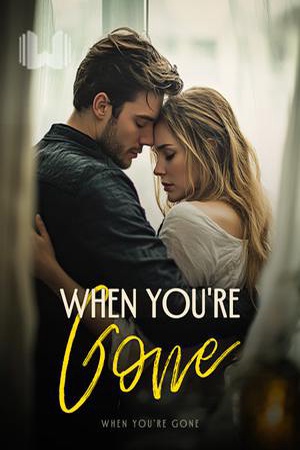 When You&#x27;re Gone (Colette)