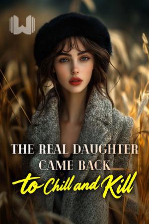 The?Real?Daughter?Came?Back?to?Chill?and?Kill