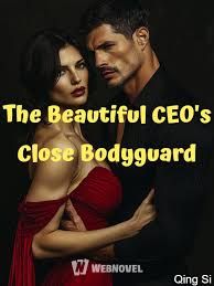 The Beautiful CEO&#x27;s Close Bodyguard