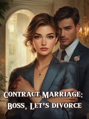 Contract Marriage: Boss, Let&#x27;s divorce