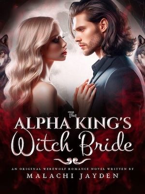 The Alpha King&#x27;s Witch Bride