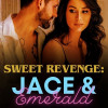 Sweet Revenge: Jace &amp; Emerald