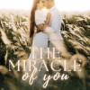 The Miracle of You