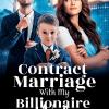 Contract Marriage With My Billionaire Wife