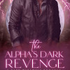 The Alpha’s Dark Revenge