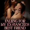 Falling for my Ex-Fiancee’s Best friend