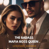 The Badass Mafia Boss Queen