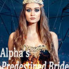 Alpha鈥檚 Predestined Bride