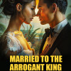 Married to the arrogant king