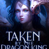 TAKEN BY THE DRAGON KING