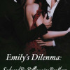 Emily鈥檚 Dilemma: Seduced by Billionaire Brothers