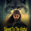 Slaved To The Alpha
