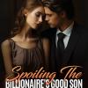 Spoiling The Billionaire鈥檚 Good Son