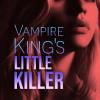 Vampire King鈥檚 Little Killer