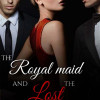 The Royal Maid And The Lost Kingdom
