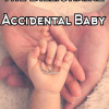The Billionaire Accidental Baby