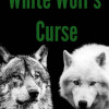 White Wolf鈥檚 Curse