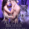 Mated To My Alpha Brother