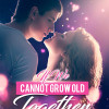 If We Cannot Grow Old Together
