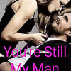 You’re Still My Man – English