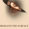 Beneath the Surface