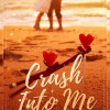 Crash Into Me