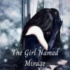 The Girl Named Mirage