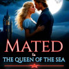 Mated To The Queen Of The Sea