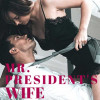Mr. President鈥檚 Wife (English)